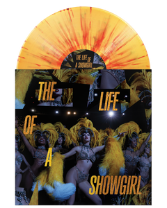THE LIFE OF A SHOWGIRL: BABY, THAT'S SHOW BUSINESS EDITION (LOVELY BOUQUET GOLDEN VINYL)